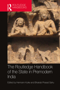 Cover image: The Routledge Handbook of the State in Premodern India 1st edition 9781032150192