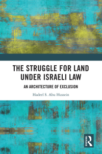 Titelbild: The Struggle for Land Under Israeli Law 1st edition 9781032151250