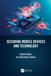 Cover image: Securing Mobile Devices and Technology 1st edition 9781032136110
