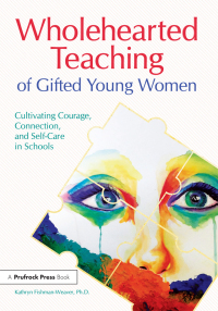 Omslagafbeelding: Wholehearted Teaching of Gifted Young Women 1st edition 9781032143781
