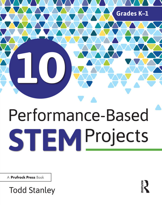 10 Performance-Based STEM Projects for Grades K-1