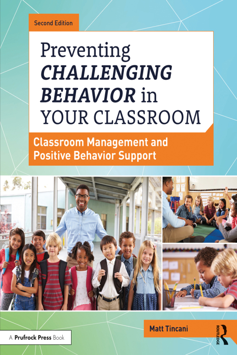 Preventing Challenging Behavior in Your Classroom 