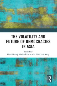 Cover image: The Volatility and Future of Democracies in Asia 1st edition 9780367704773