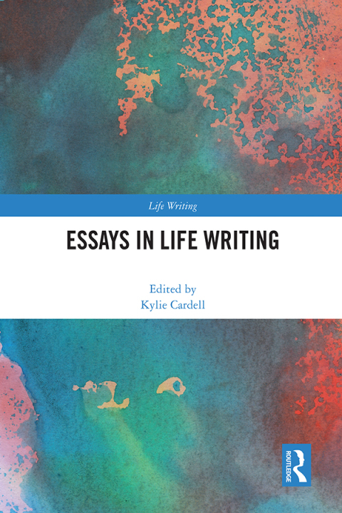 Cover image for book Essays in Life Writing