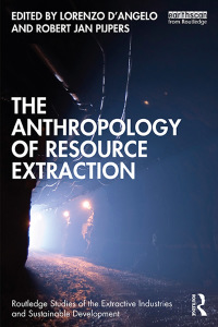Cover image: The Anthropology of Resource Extraction 1st edition 9780367687533