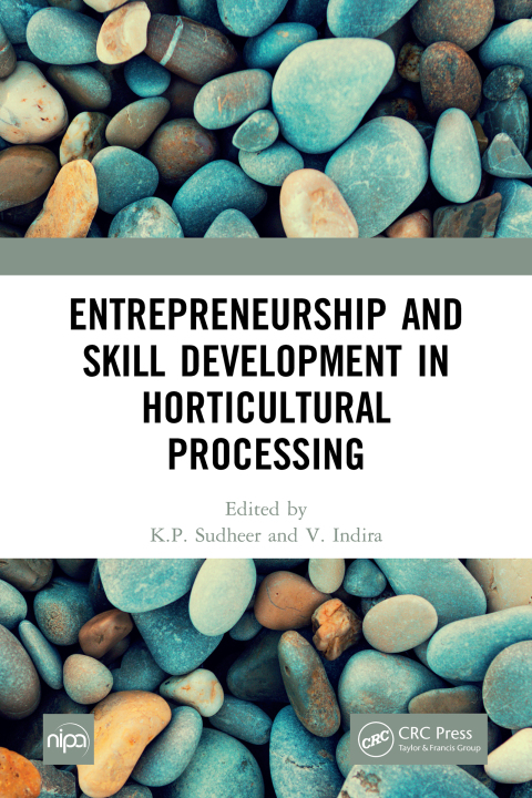 Cover image for book Entrepreneurship and Skill Development in Horticultural Processing