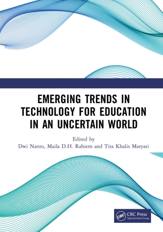 Emerging Trends in Technology for Education in an Uncertain World