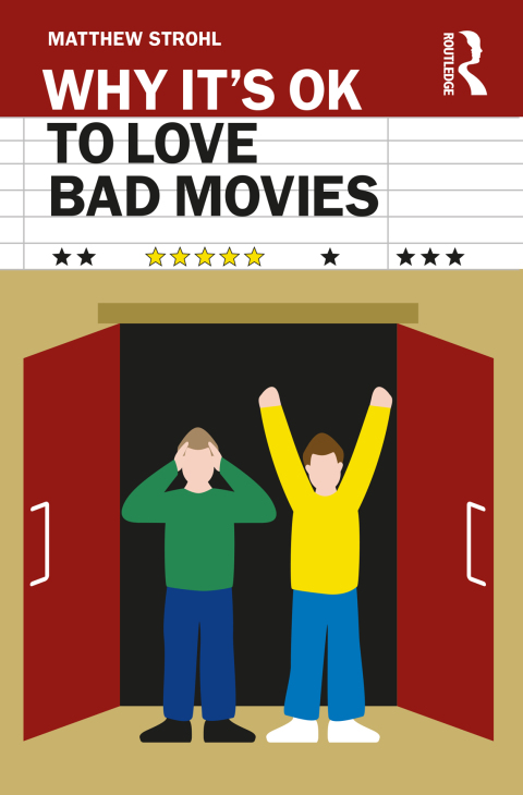 Cover image for book Why It's OK to Love Bad Movies