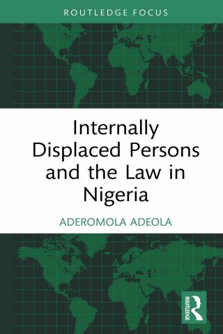 Internally Displaced Persons and the Law in Nigeria
