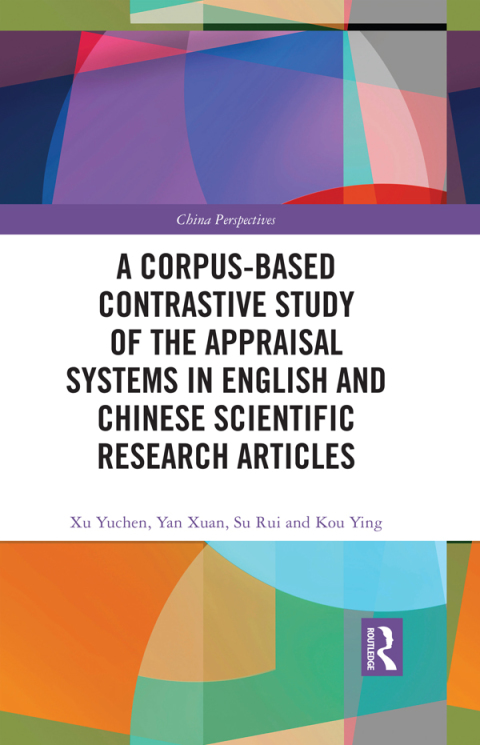 A Corpus-based Contrastive Study of the Appraisal Systems in English and Chinese Scientific Research Articles 