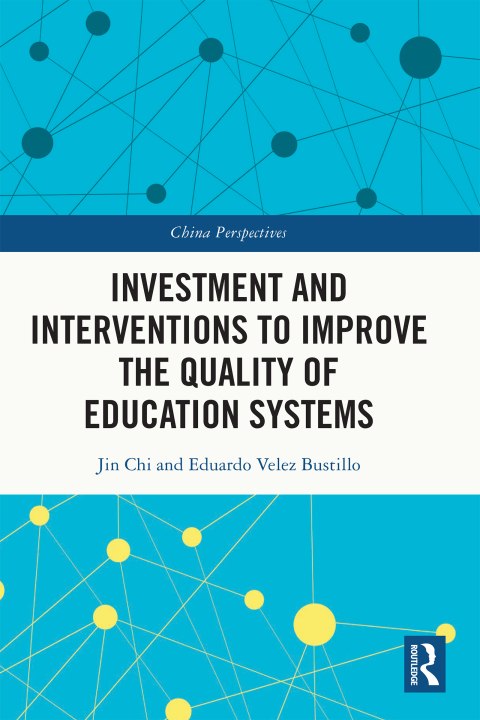 Investment and Interventions to Improve the Quality of Education Systems 