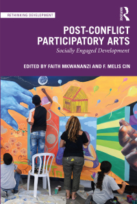 Cover image: Post-Conflict Participatory Arts 1st edition 9780367638634