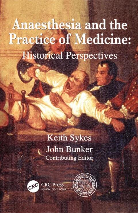 Anaesthesia and the Practice of Medicine: Historical Perspectives 
