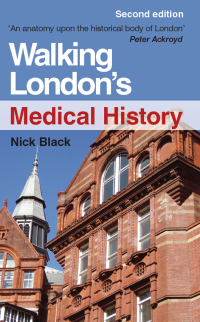 صورة الغلاف: Walking London's Medical History Second Edition 2nd edition 9781444172430