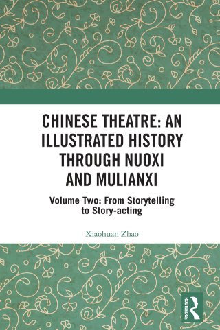 Chinese Theatre: An Illustrated History Through Nuoxi and Mulianxi