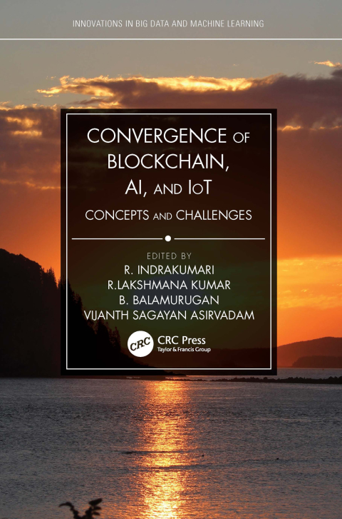 Cover image for book Convergence of Blockchain, AI, and IoT