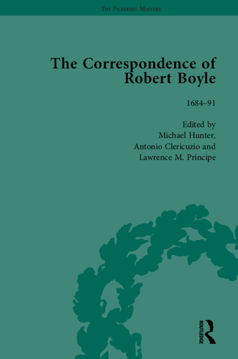 The Correspondence of Robert Boyle, 1636-1691 Vol 6 