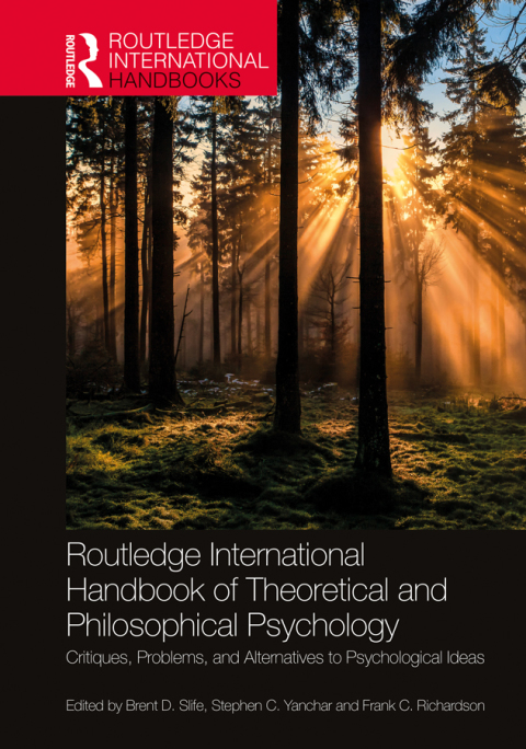 Routledge International Handbook of Theoretical and Philosophical Psychology 