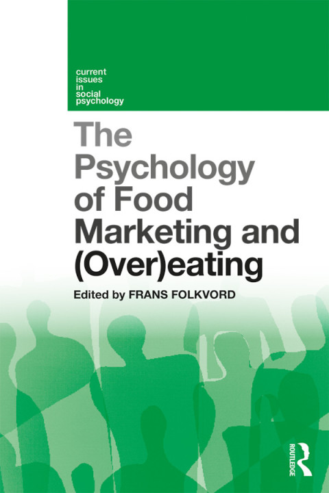 Cover image for book The Psychology of Food Marketing and Overeating