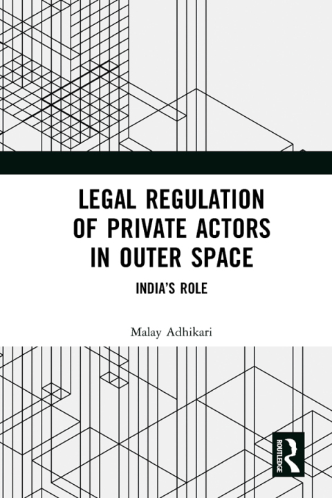 Cover image for book Legal Regulation of Private Actors in Outer Space