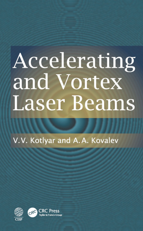 Cover image for book Accelerating and Vortex Laser Beams