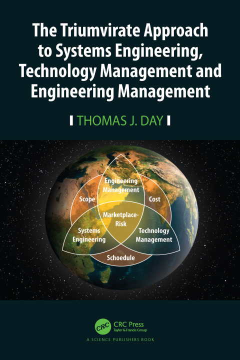 The Triumvirate Approach to Systems Engineering, Technology Management and Engineering Management 