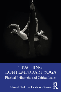 Cover image: Teaching Contemporary Yoga 1st edition 9781032018775