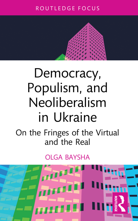 Cover image for book Democracy, Populism, and Neoliberalism in Ukraine