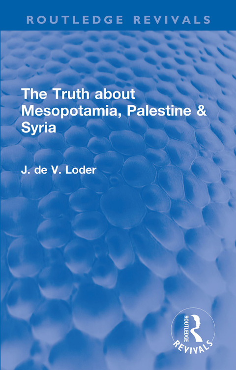 The Truth about Mesopotamia, Palestine \u0026 Syria 