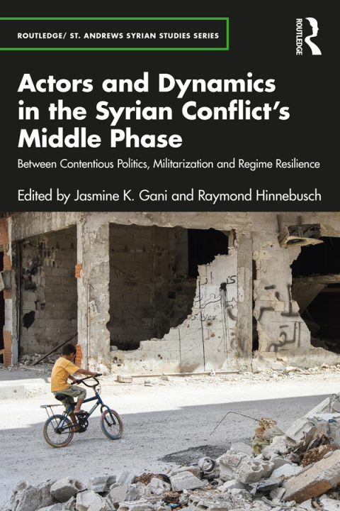 Cover image for book Actors and Dynamics in the Syrian Conflict's Middle Phase
