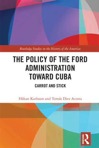 The Policy of the Ford Administration Toward Cuba