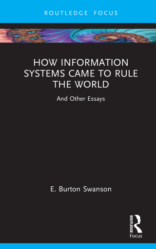 How Information Systems Came to Rule the World
