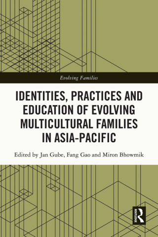 Identities, Practices and Education of Evolving Multicultural Families in Asia-Pacific