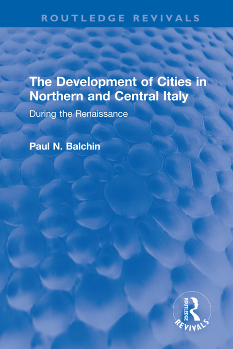 The Development of Cities in Northern and Central Italy 