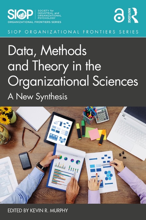 Data, Methods and Theory in the Organizational Sciences 