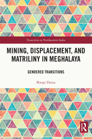 Mining, Displacement, and Matriliny in Meghalaya
