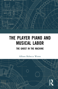 Titelbild: The Player Piano and Musical Labor 1st edition 9780367553876