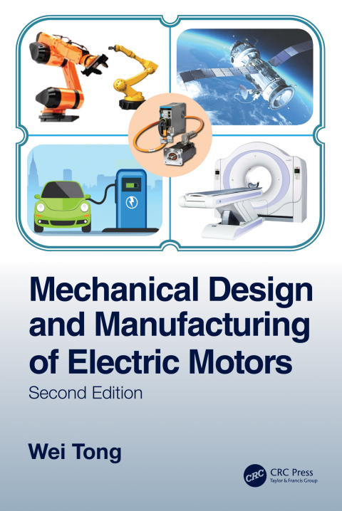 Mechanical Design and Manufacturing of Electric Motors 