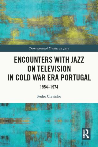 Encounters with Jazz on Television in Cold War Era Portugal
