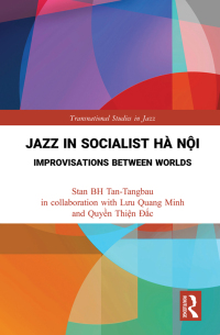 صورة الغلاف: Jazz in Socialist Hà Nội 1st edition 9780367762018