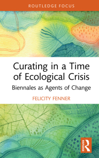Titelbild: Curating in a Time of Ecological Crisis 1st edition 9780367672751
