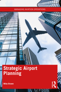 صورة الغلاف: Strategic Airport Planning 1st edition 9781032002378