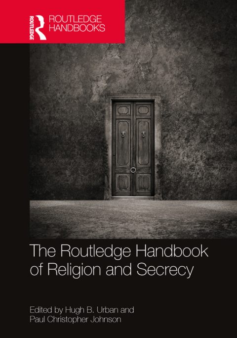 Cover image for book The Routledge Handbook of Religion and Secrecy
