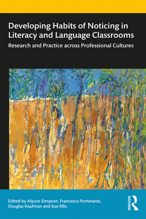 Cover image for book Developing Habits of Noticing in Literacy and Language Classrooms
