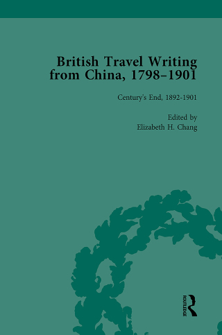 British Travel Writing from China, 1798-1901, Volume 5