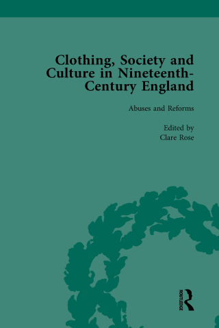 Clothing, Society and Culture in Nineteenth-Century England, Volume 2