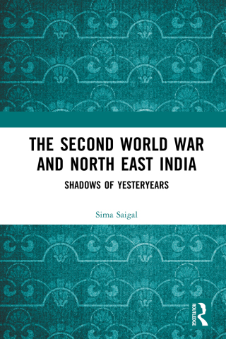 The Second World War and North East India
