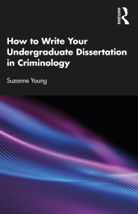 Cover image: How to Write Your Undergraduate Dissertation in Criminology 1st edition 9780367859992