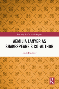 Cover image: Aemilia Lanyer as Shakespeare’s Co-Author 1st edition 9781032117201