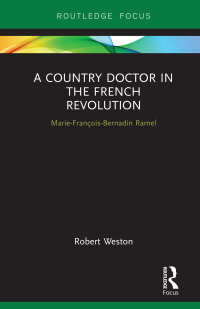 Cover image: A Country Doctor in the French Revolution 1st edition 9780367271893